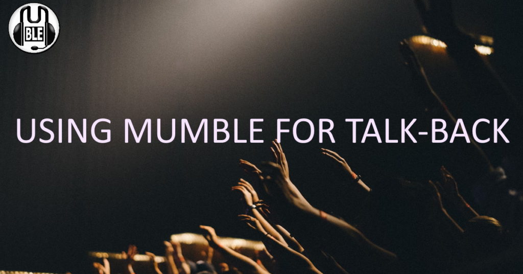 Using Mumble as a talk-back system 1